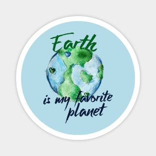 Earth is my favorite planet Magnet
